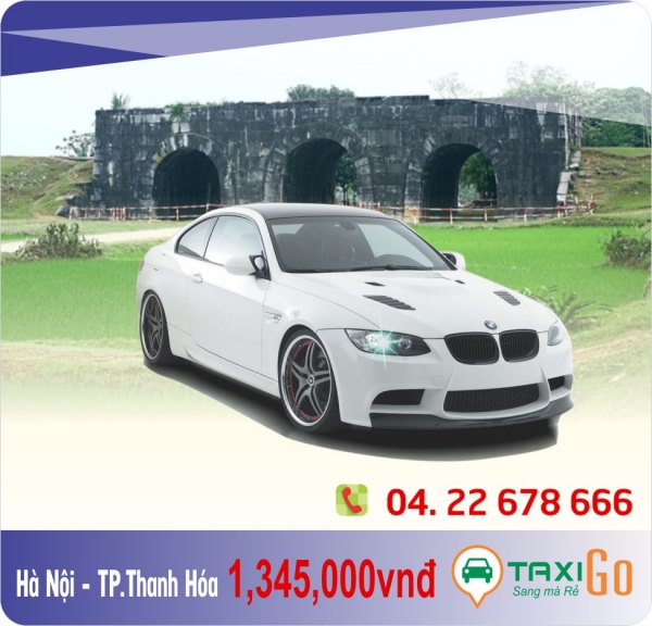 Taxi Hà Nội - Thanh Hoá giá siêu rẻ chỉ với 1.320.000đ - TaxiGo.vn