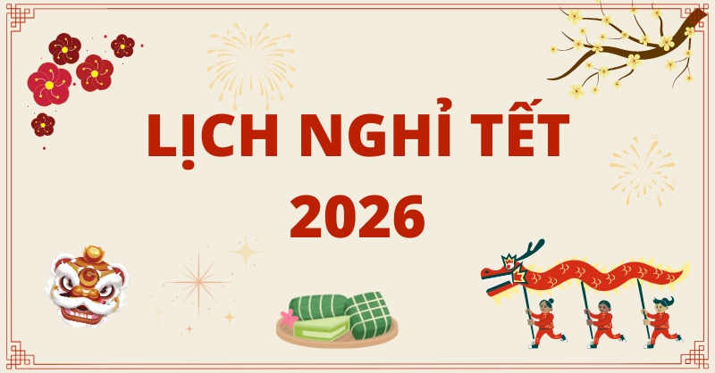 Lịch nghỉ Tết Dương, Tết Nguyên đán 2026